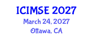 International Conference on Industrial and Manufacturing Systems Engineering (ICIMSE) March 24, 2027 - Ottawa, Canada