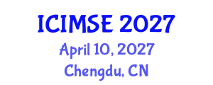 International Conference on Industrial and Manufacturing Systems Engineering (ICIMSE) April 10, 2027 - Chengdu, China