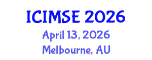 International Conference on Industrial and Manufacturing Systems Engineering (ICIMSE) April 13, 2026 - Melbourne, Australia