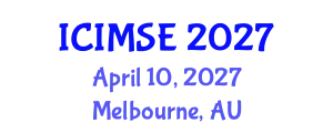 International Conference on Industrial and Manufacturing Systems Engineering (ICIMSE) April 10, 2027 - Melbourne, Australia