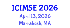 International Conference on Industrial and Manufacturing Systems Engineering (ICIMSE) April 13, 2026 - Marrakesh, Morocco