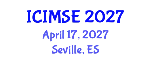International Conference on Industrial and Manufacturing Systems Engineering (ICIMSE) April 17, 2027 - Seville, Spain