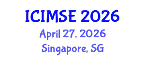 International Conference on Industrial and Manufacturing Systems Engineering (ICIMSE) April 27, 2026 - Singapore, Singapore