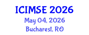 International Conference on Industrial and Manufacturing Systems Engineering (ICIMSE) May 04, 2026 - Bucharest, Romania