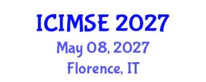 International Conference on Industrial and Manufacturing Systems Engineering (ICIMSE) May 08, 2027 - Florence, Italy