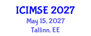 International Conference on Industrial and Manufacturing Systems Engineering (ICIMSE) May 15, 2027 - Tallinn, Estonia