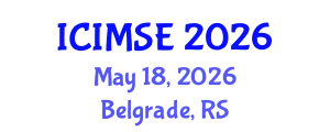 International Conference on Industrial and Manufacturing Systems Engineering (ICIMSE) May 18, 2026 - Belgrade, Serbia
