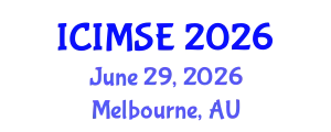 International Conference on Industrial and Manufacturing Systems Engineering (ICIMSE) June 29, 2026 - Melbourne, Australia