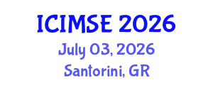 International Conference on Industrial and Manufacturing Systems Engineering (ICIMSE) July 03, 2026 - Santorini, Greece