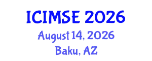 International Conference on Industrial and Manufacturing Systems Engineering (ICIMSE) August 14, 2026 - Baku, Azerbaijan