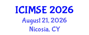 International Conference on Industrial and Manufacturing Systems Engineering (ICIMSE) August 21, 2026 - Nicosia, Cyprus