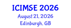 International Conference on Industrial and Manufacturing Systems Engineering (ICIMSE) August 21, 2026 - Edinburgh, United Kingdom