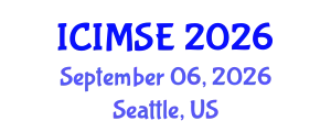 International Conference on Industrial and Manufacturing Systems Engineering (ICIMSE) September 06, 2026 - Seattle, United States