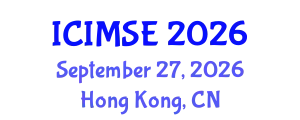 International Conference on Industrial and Manufacturing Systems Engineering (ICIMSE) September 27, 2026 - Hong Kong, China
