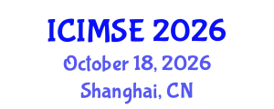 International Conference on Industrial and Manufacturing Systems Engineering (ICIMSE) October 18, 2026 - Shanghai, China