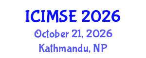 International Conference on Industrial and Manufacturing Systems Engineering (ICIMSE) October 21, 2026 - Kathmandu, Nepal