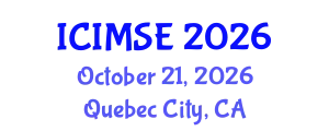 International Conference on Industrial and Manufacturing Systems Engineering (ICIMSE) October 21, 2026 - Quebec City, Canada