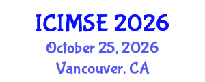 International Conference on Industrial and Manufacturing Systems Engineering (ICIMSE) October 25, 2026 - Vancouver, Canada