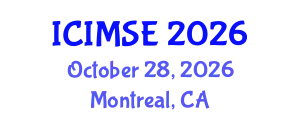 International Conference on Industrial and Manufacturing Systems Engineering (ICIMSE) October 28, 2026 - Montreal, Canada