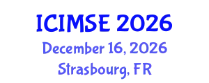 International Conference on Industrial and Manufacturing Systems Engineering (ICIMSE) December 16, 2026 - Strasbourg, France