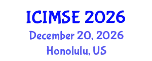 International Conference on Industrial and Manufacturing Systems Engineering (ICIMSE) December 20, 2026 - Honolulu, United States