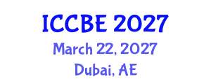International Conference on Chemical and Biochemical Engineering (ICCBE) March 22, 2027 - Dubai, United Arab Emirates