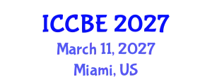 International Conference on Chemical and Biochemical Engineering (ICCBE) March 11, 2027 - Miami, United States