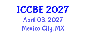 International Conference on Chemical and Biochemical Engineering (ICCBE) April 03, 2027 - Mexico City, Mexico