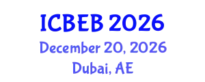 International Conference on Biochemical Engineering and Bioengineering (ICBEB) December 20, 2026 - Dubai, United Arab Emirates