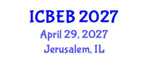 International Conference on Biochemical Engineering and Bioengineering (ICBEB) April 29, 2027 - Jerusalem, Israel