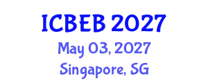 International Conference on Biochemical Engineering and Bioengineering (ICBEB) May 03, 2027 - Singapore, Singapore