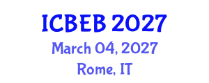 International Conference on Biochemical Engineering and Bioengineering (ICBEB) March 04, 2027 - Rome, Italy