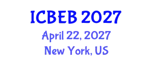 International Conference on Biochemical Engineering and Bioengineering (ICBEB) April 22, 2027 - New York, United States