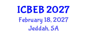 International Conference on Biochemical Engineering and Bioengineering (ICBEB) February 18, 2027 - Jeddah, Saudi Arabia