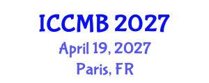 International Conference on Cellular and Molecular Biology (ICCMB) April 19, 2027 - Paris, France