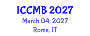 International Conference on Cellular and Molecular Biology (ICCMB) March 04, 2027 - Rome, Italy