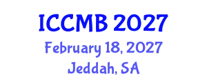 International Conference on Cellular and Molecular Biology (ICCMB) February 18, 2027 - Jeddah, Saudi Arabia