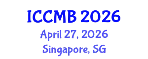 International Conference on Cellular and Molecular Biology (ICCMB) April 27, 2026 - Singapore, Singapore