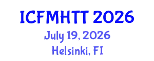 International Conference on Fluid Mechanics, Heat Transfer and Thermodynamics (ICFMHTT) July 19, 2026 - Helsinki, Finland