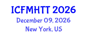 International Conference on Fluid Mechanics, Heat Transfer and Thermodynamics (ICFMHTT) December 09, 2026 - New York, United States