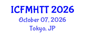 International Conference on Fluid Mechanics, Heat Transfer and Thermodynamics (ICFMHTT) October 07, 2026 - Tokyo, Japan