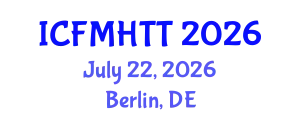 International Conference on Fluid Mechanics, Heat Transfer and Thermodynamics (ICFMHTT) July 22, 2026 - Berlin, Germany