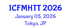 International Conference on Fluid Mechanics, Heat Transfer and Thermodynamics (ICFMHTT) January 05, 2026 - Tokyo, Japan