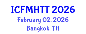 International Conference on Fluid Mechanics, Heat Transfer and Thermodynamics (ICFMHTT) February 02, 2026 - Bangkok, Thailand