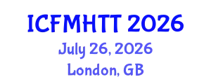 International Conference on Fluid Mechanics, Heat Transfer and Thermodynamics (ICFMHTT) July 26, 2026 - London, United Kingdom