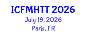 International Conference on Fluid Mechanics, Heat Transfer and Thermodynamics (ICFMHTT) July 19, 2026 - Paris, France