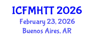 International Conference on Fluid Mechanics, Heat Transfer and Thermodynamics (ICFMHTT) February 23, 2026 - Buenos Aires, Argentina