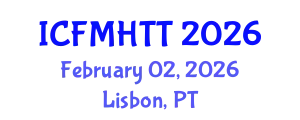 International Conference on Fluid Mechanics, Heat Transfer and Thermodynamics (ICFMHTT) February 02, 2026 - Lisbon, Portugal