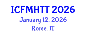International Conference on Fluid Mechanics, Heat Transfer and Thermodynamics (ICFMHTT) January 12, 2026 - Rome, Italy
