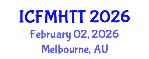International Conference on Fluid Mechanics, Heat Transfer and Thermodynamics (ICFMHTT) February 02, 2026 - Melbourne, Australia